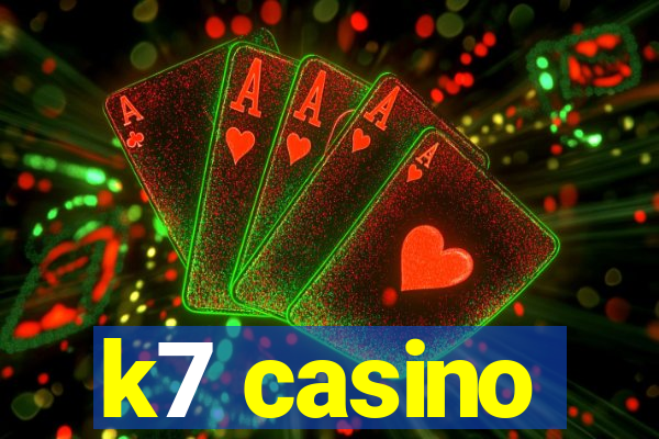 k7 casino